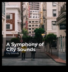 Soundscapes الحضرية: الضوضاء والموسيقى في حياة المدينة